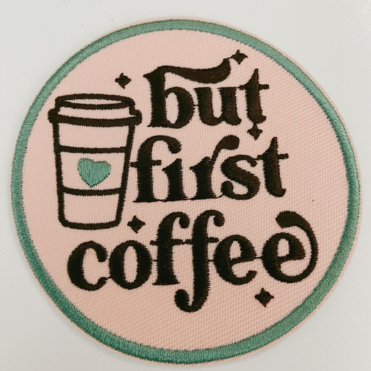 But First Coffee Patch