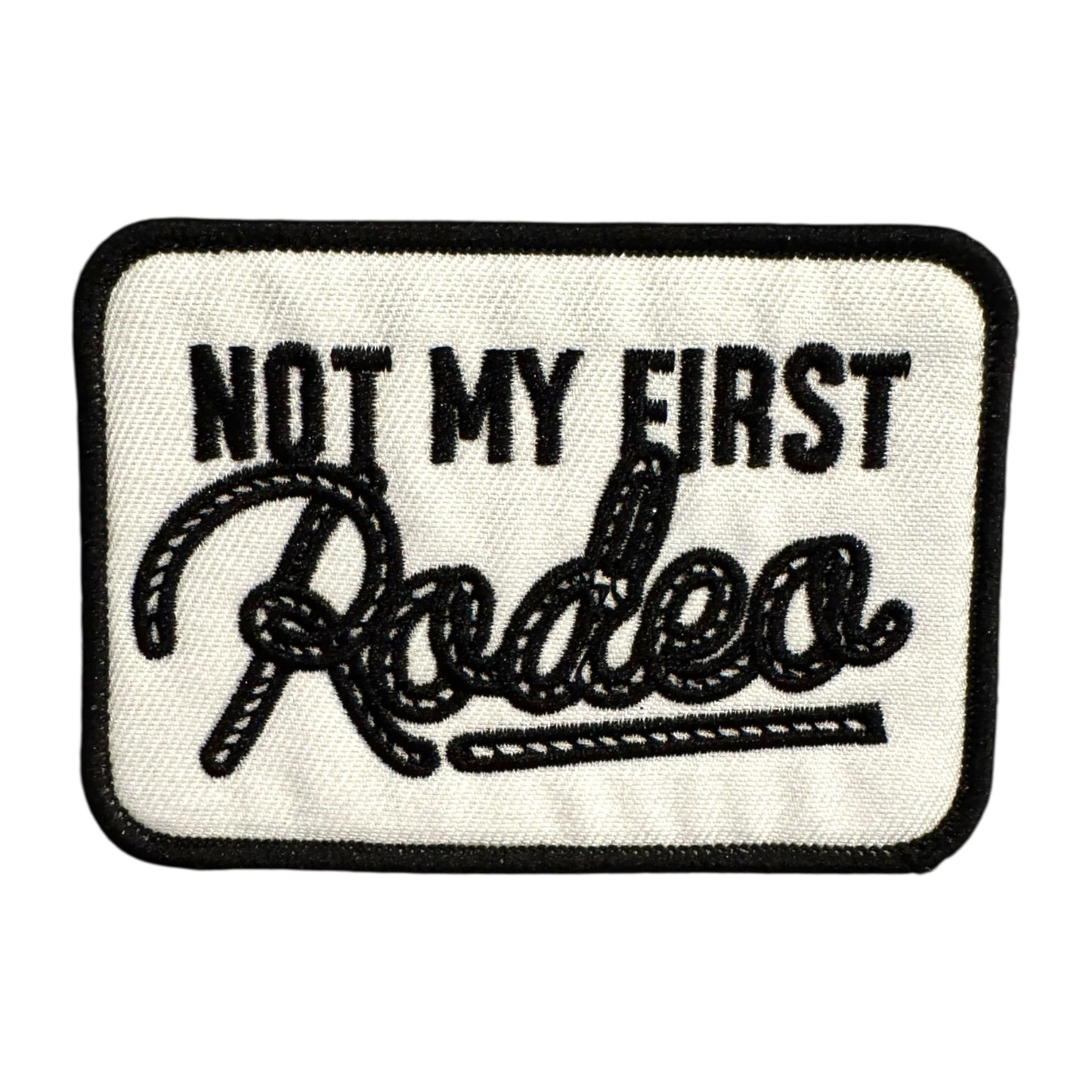 Not My First Rodeo Patch
