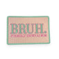 Bruh Formerly Known as Mom Patch- 4.7"