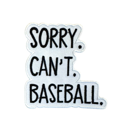 Sorry.Can't.Baseball Patch