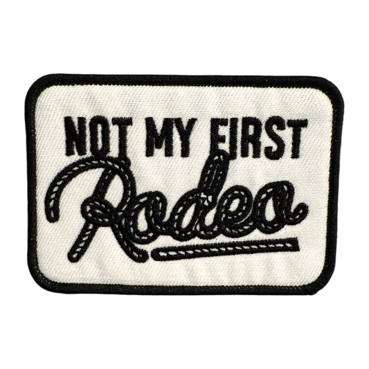 Not My First Rodeo Patch