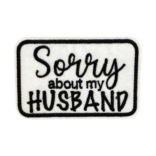Sorry About My Husband Patch