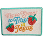 Tis so Sweet to Trust in Jesus Patch
